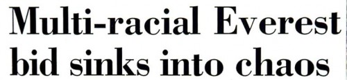 headline - Multiracial Everest bid sinks in chaos